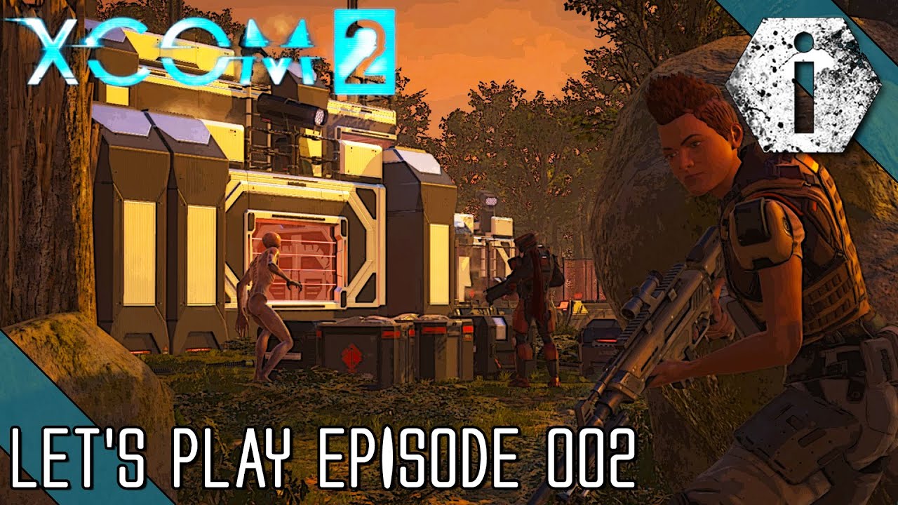 LA BAPTEME DU FEU | X-COM 2 - Let's Play FR 002 - Gameplay