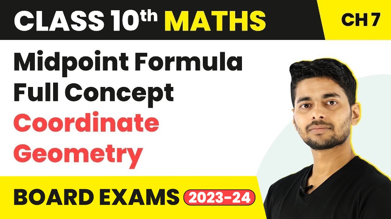Class 10 Maths Chapter 7 | Midpoint Formula Full Concept - Coordinate Geometry (2022-23)