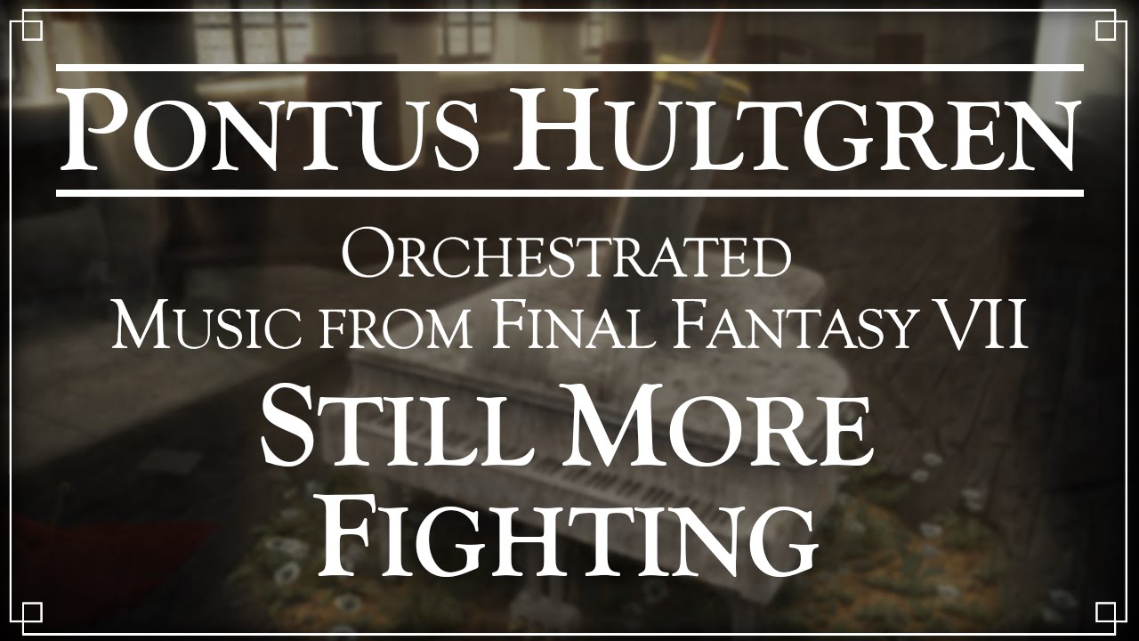 Final Fantasy VII - Still More Fighting - Orchestral
