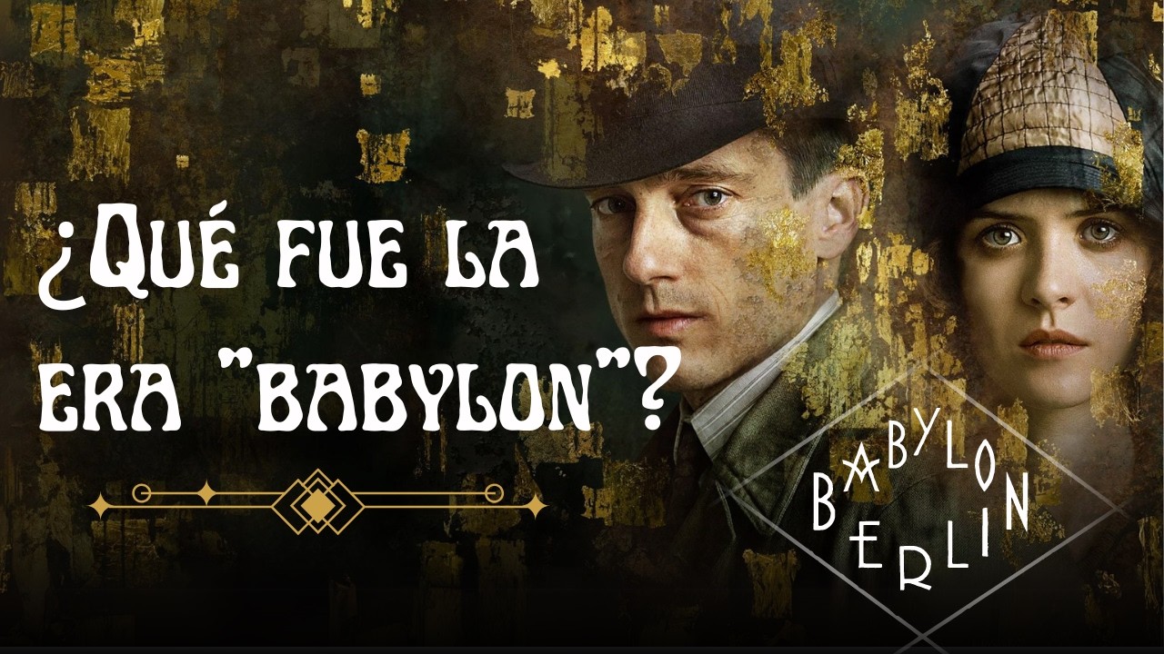 BABYLON BERLÍN: La Vibrante Berlín de los Años 20