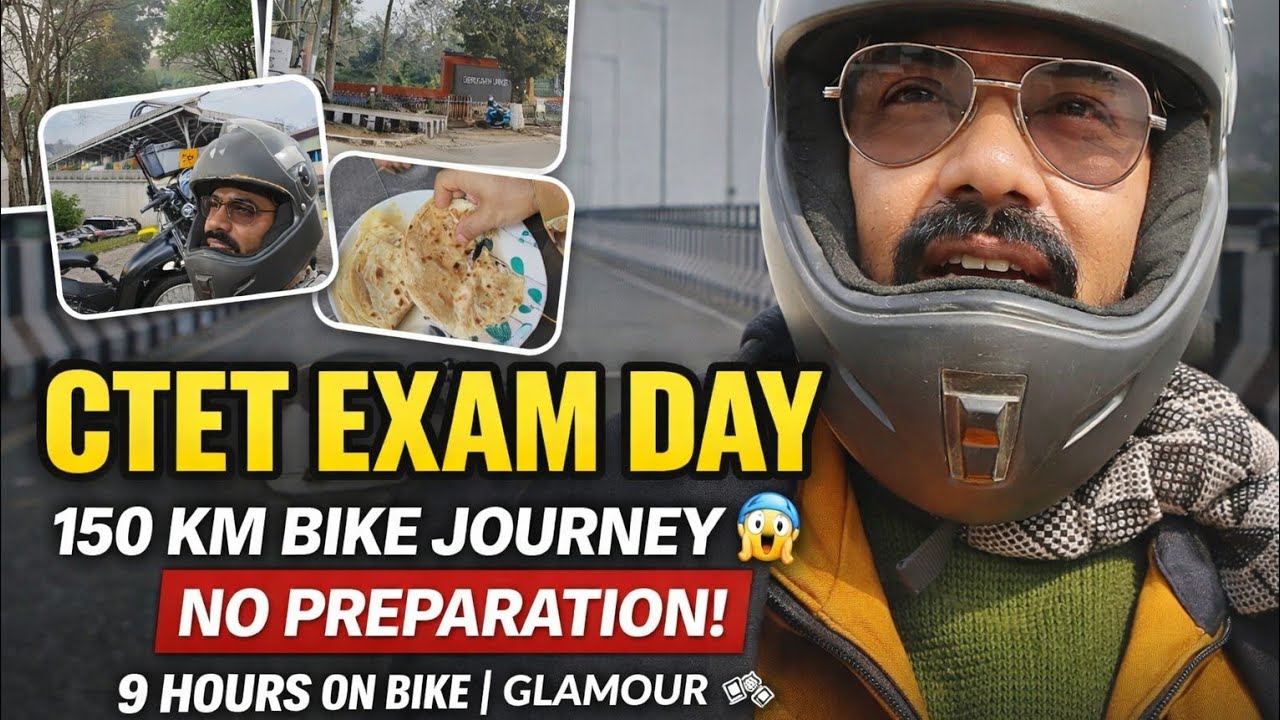 7th Feb 2026 | CTET with Zero Preparation | 160km with bike | #Bogibeel #dibrugarh #Ctet