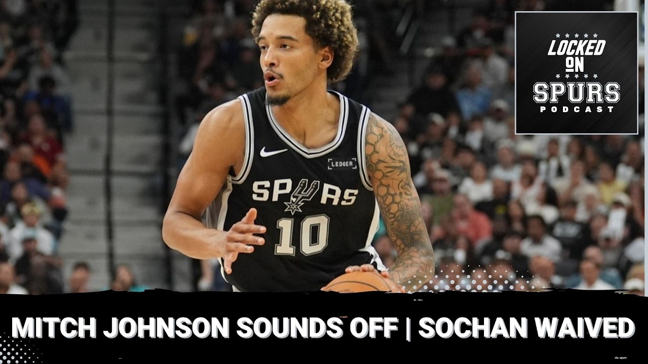 Mitch Johnson sounds off on the lack of multiple San Antonio Spurs All-Stars & Sochan gets waived