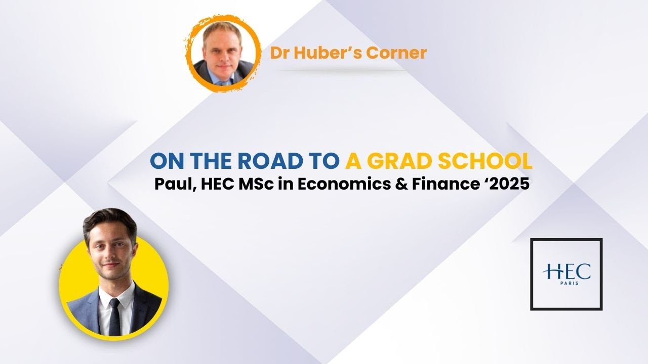On the road to a Grad School. Paul, HEC MSc in Economics & Finance ‘2025