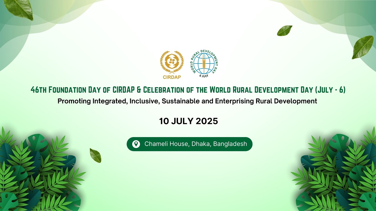 Celebration of CIRDAP 46th Foundation Day and World Rural Development Day 2025
