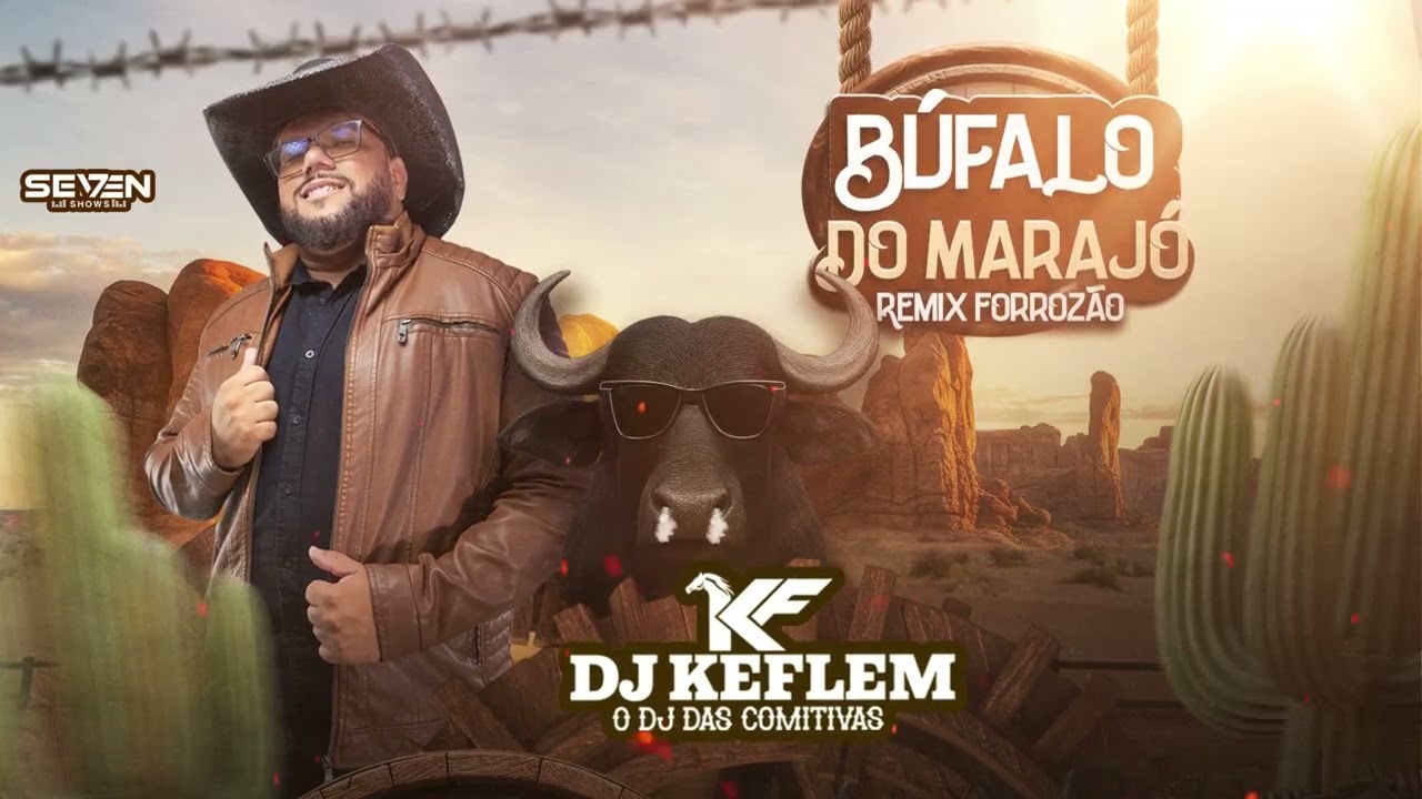 Búfalo Do Marajó - Remix Dj Keflem - O Dj Das Comitivas