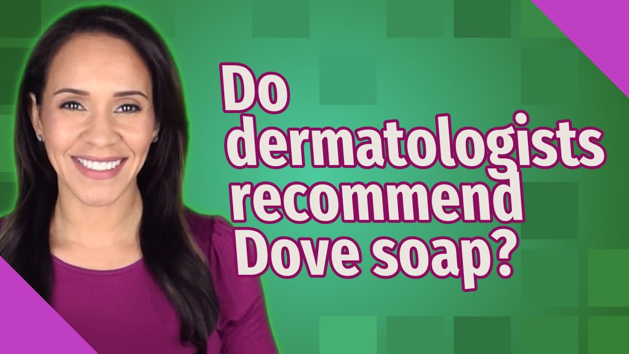Рекомендуют ли дерматологи мыло Dove?