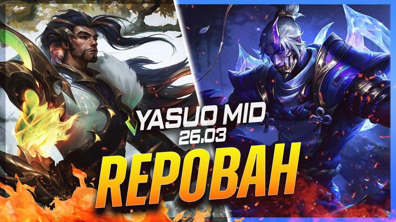 REPOBAH - Ясуо против Зеда на миду, патч 26.3 - Геймплей за Ясуо