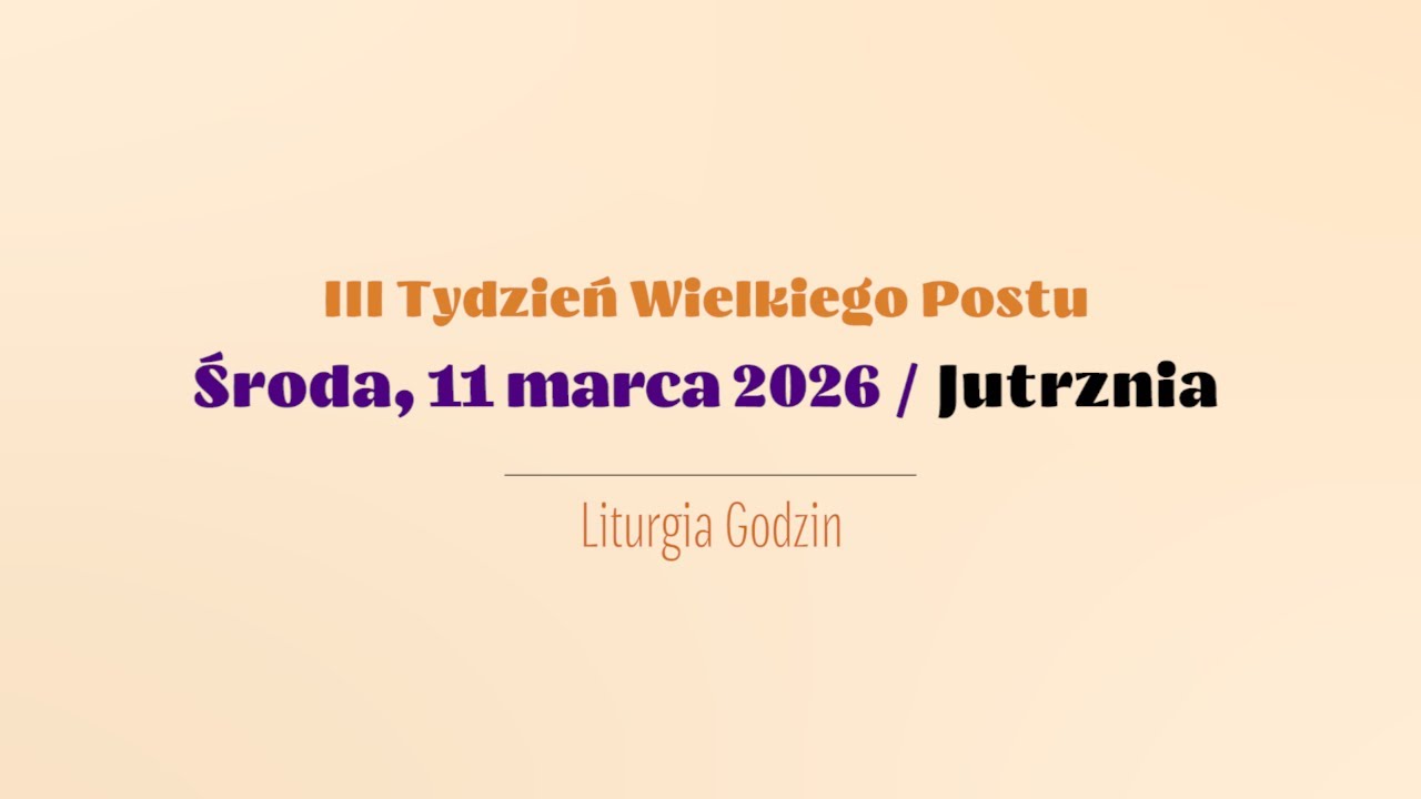 #Jutrznia | 11 marca 2026