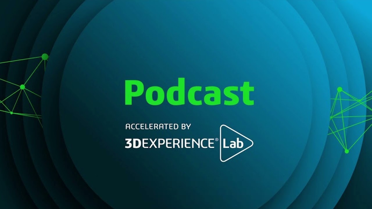Make Impact Podcast // Episode 0 - What is the 3DEXPERIENCE Lab