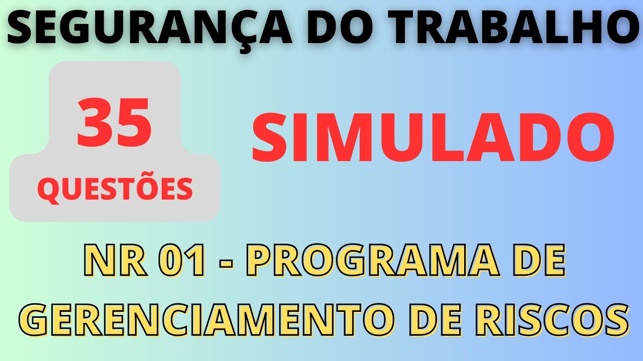 Simulado da NR-01 Programa de Gerenciamento de Riscos (PGR) | Segurança do Trabalho