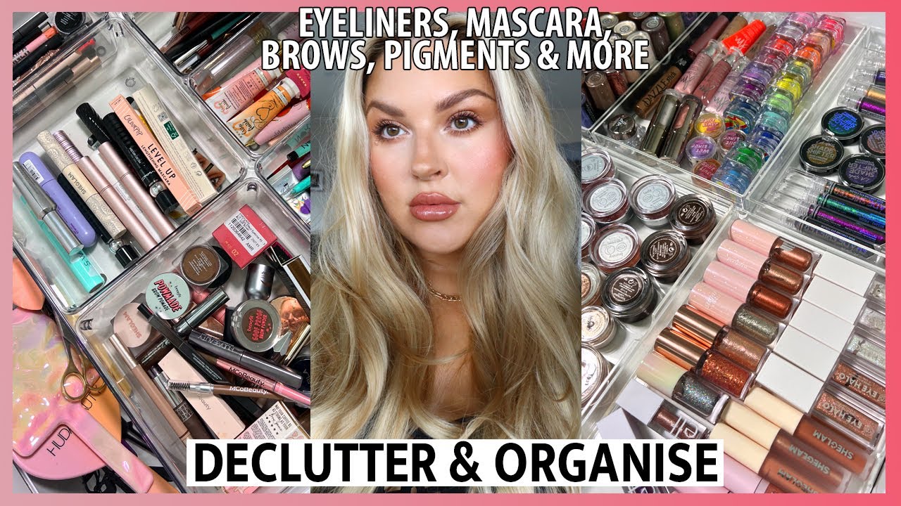 Declutter 🗑️ loads of reorganising! 😱 MASCARA, BROWS, EYELINERS & SO MUCH MORE!!