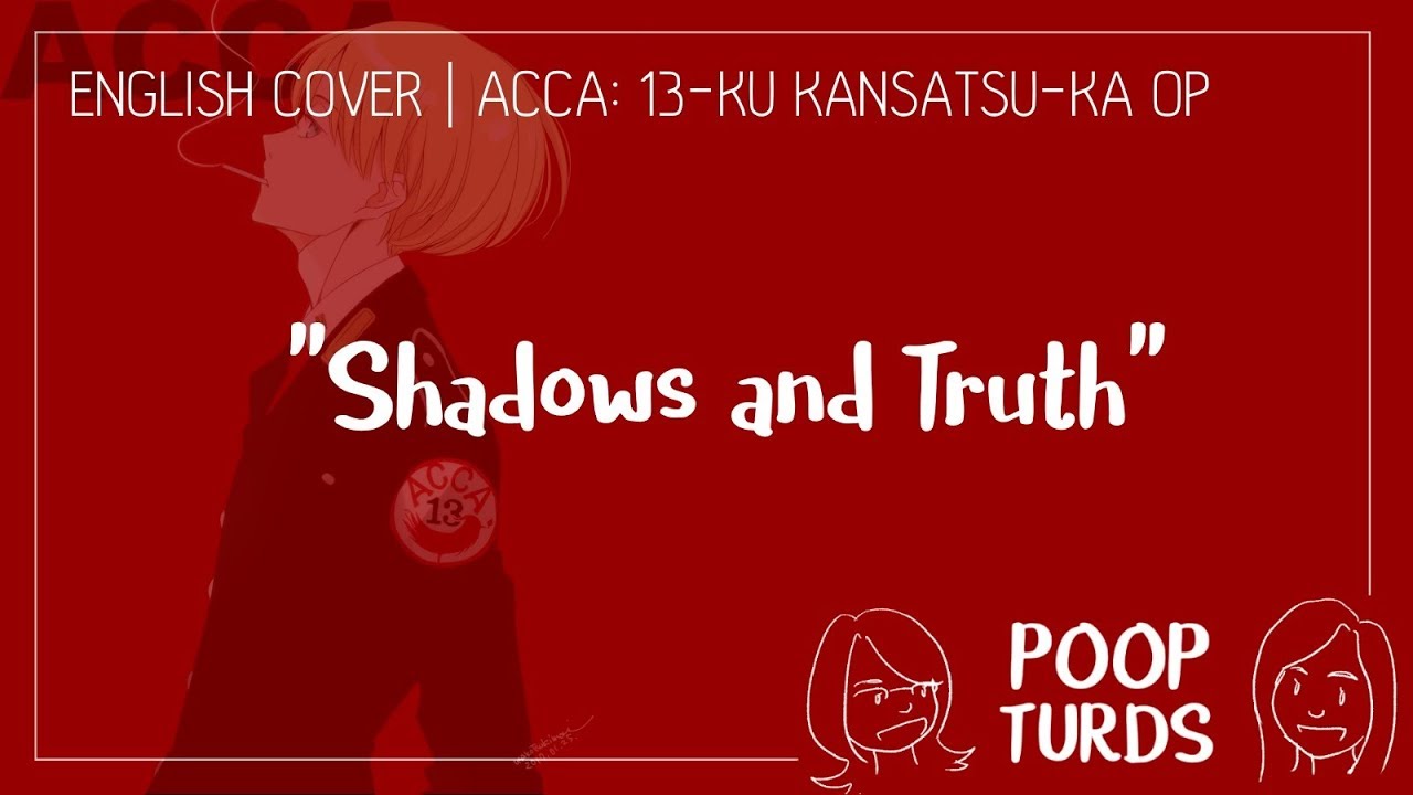 Shadow and Truth | English Cover | ACCA 13-ku Kansatsu-ka OP