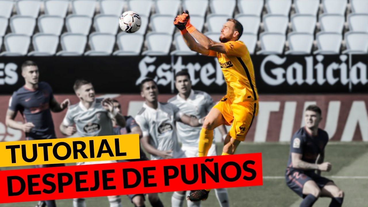 APRENDE A DESPEJAR DE PUÑOS · TUTORIAL para PORTEROS