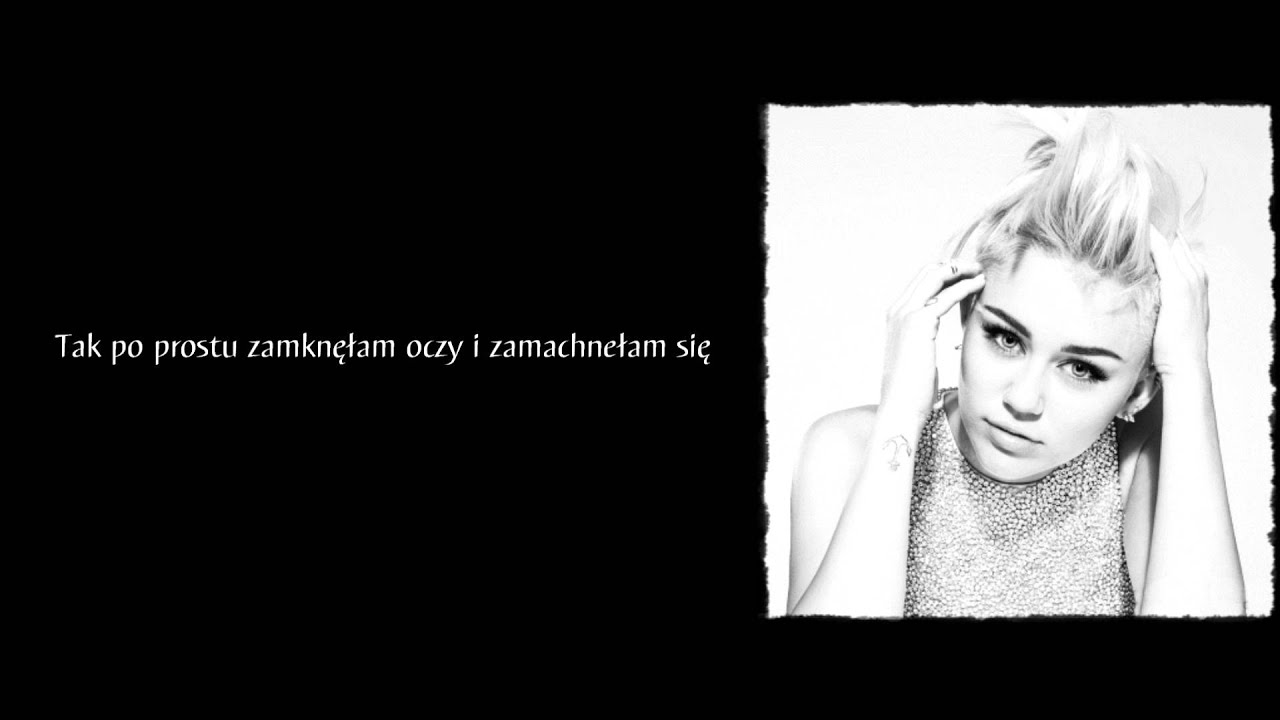 Miley Cyrus - Wrecking Ball Tłumaczenie PL