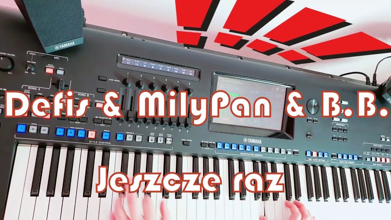 Defis & MiłyPan & Bogdan Borowski - Jeszcze raz ☆Yamaha GENOS 2☆