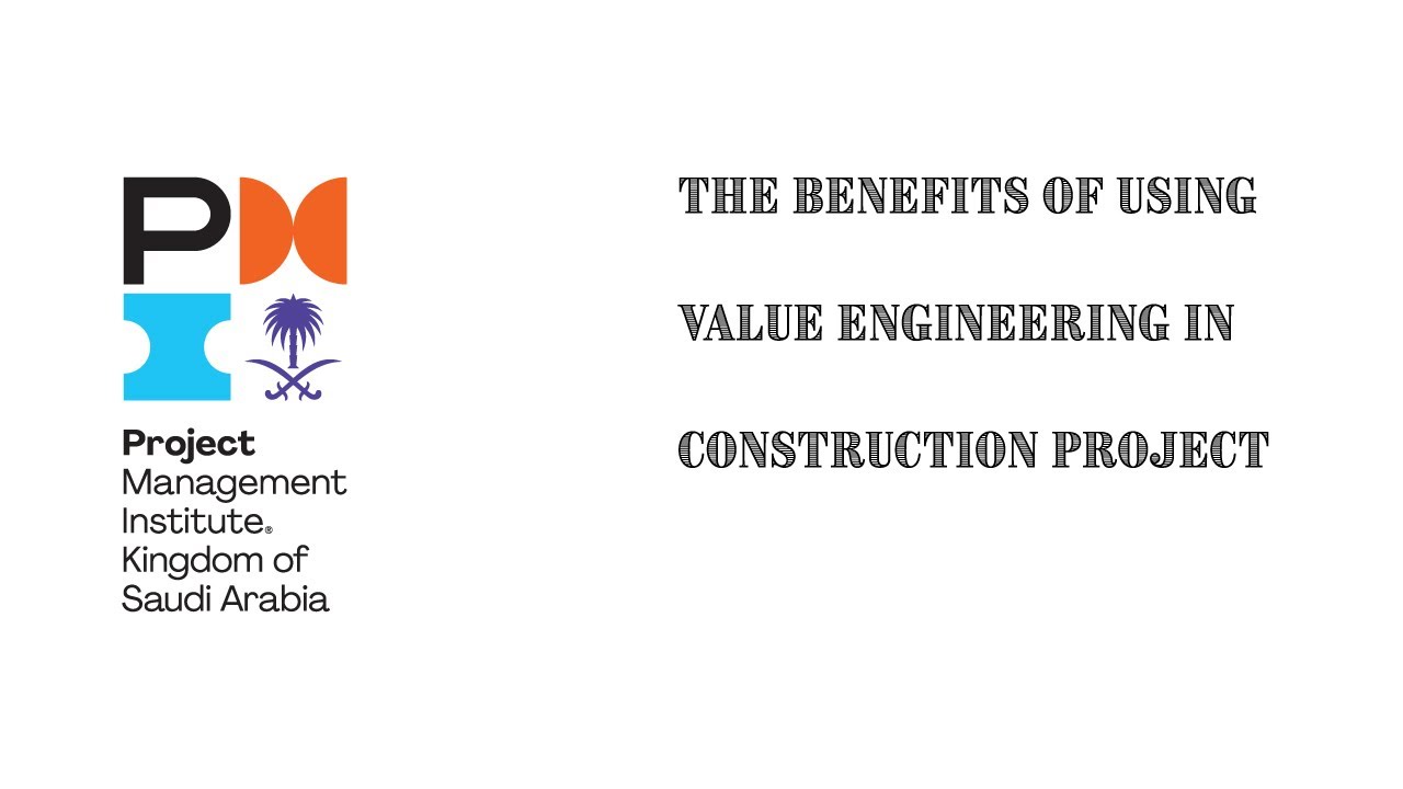 The Benefits of Using Value Engineering in Construction Project