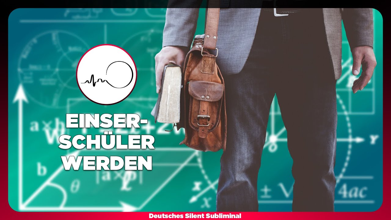 🎧 BESSERE NOTEN IN DER SCHULE SCHREIBEN - IMMER GUTE NOTEN SCHREIBEN - GUT IN DER SCHULE WERDEN