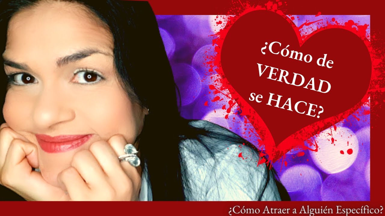 ☀Cambia TU VIDA 💥💎👉 Aprende Cómo ATRAER a alguien especifico con la ley de la Atracción