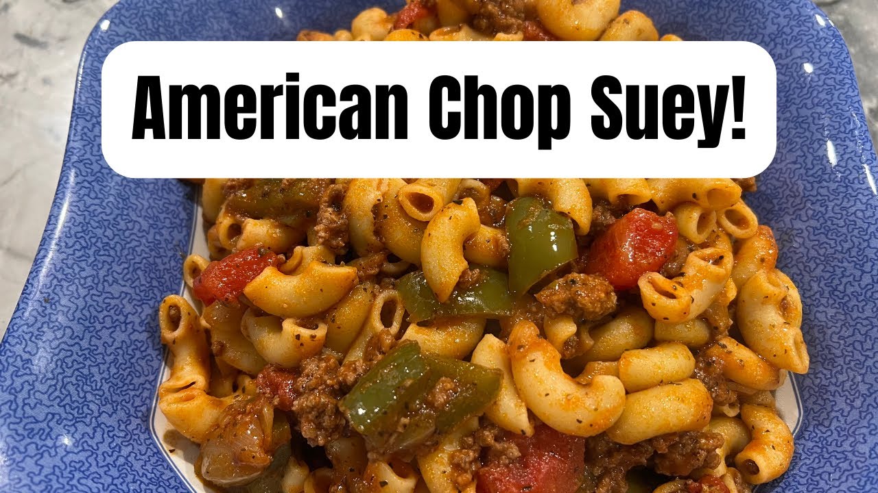 How To Make American Chop Suey