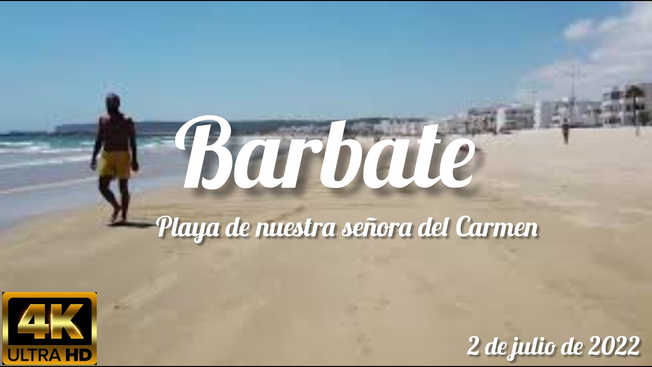 Playa de nuestra señora del Carmen (Barbate) (4k) (2 de julio de 2022)
