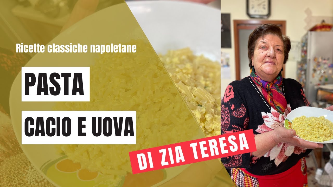 Zia Teresa - Ricetta napoletana della Pasta Cacio e Uova