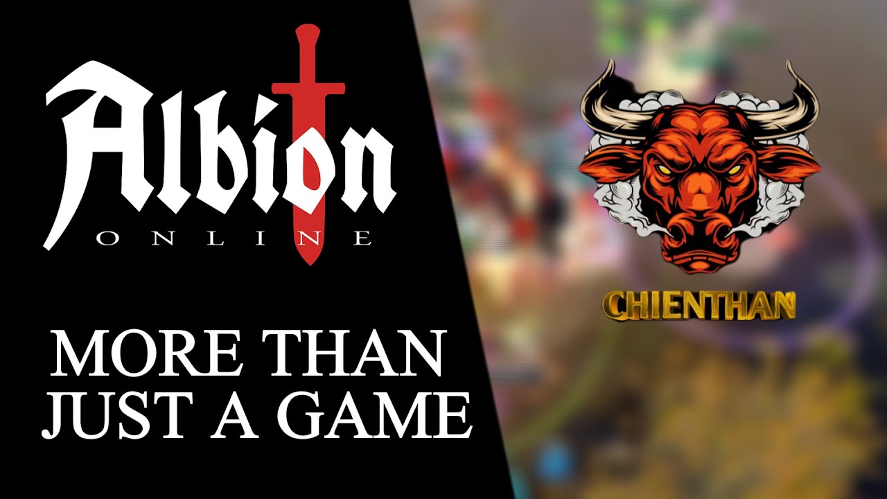 More Than Just A Game || Chien Than || Albion Online