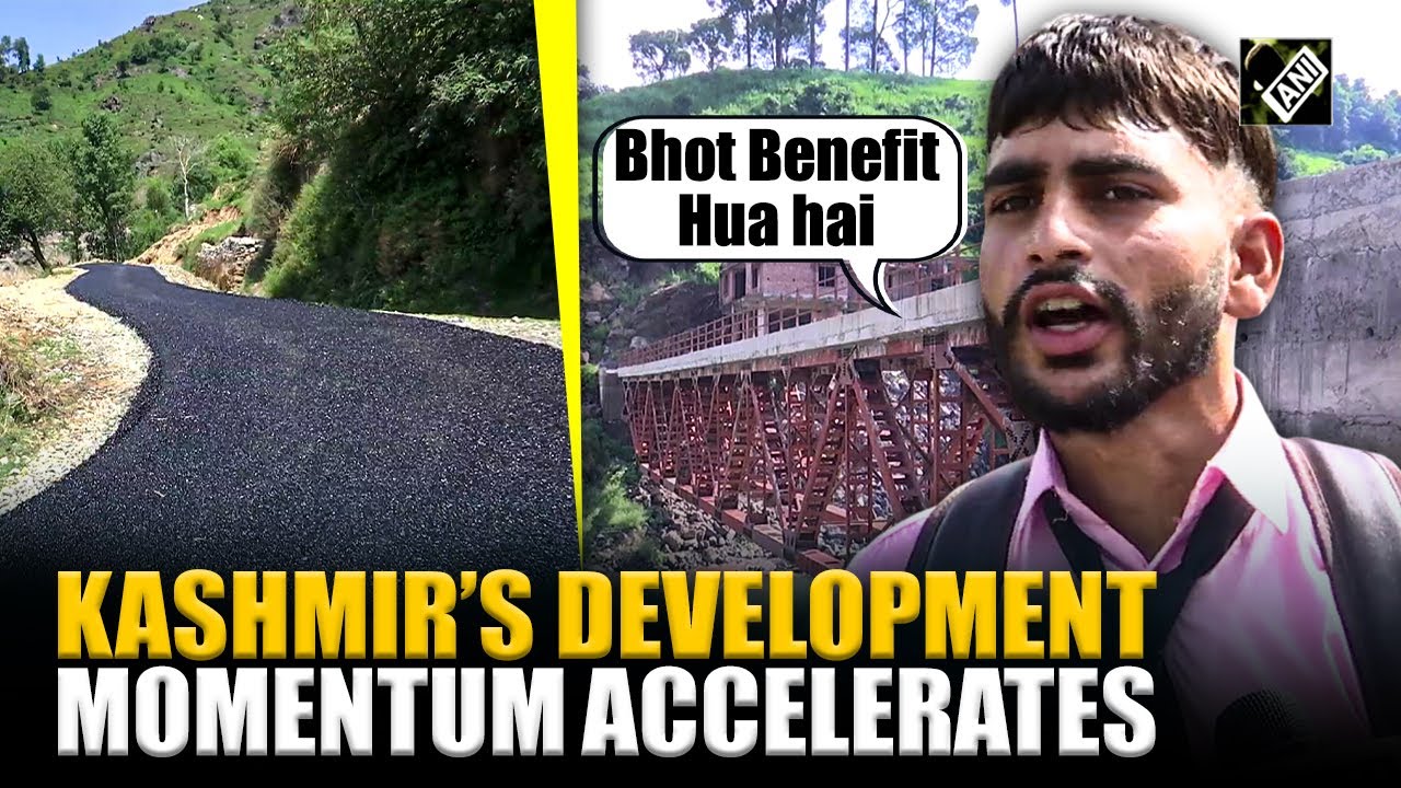J&K: 70 Roads, 8 Major Bridges, Kalakote's Connectivity gets a massive development boost