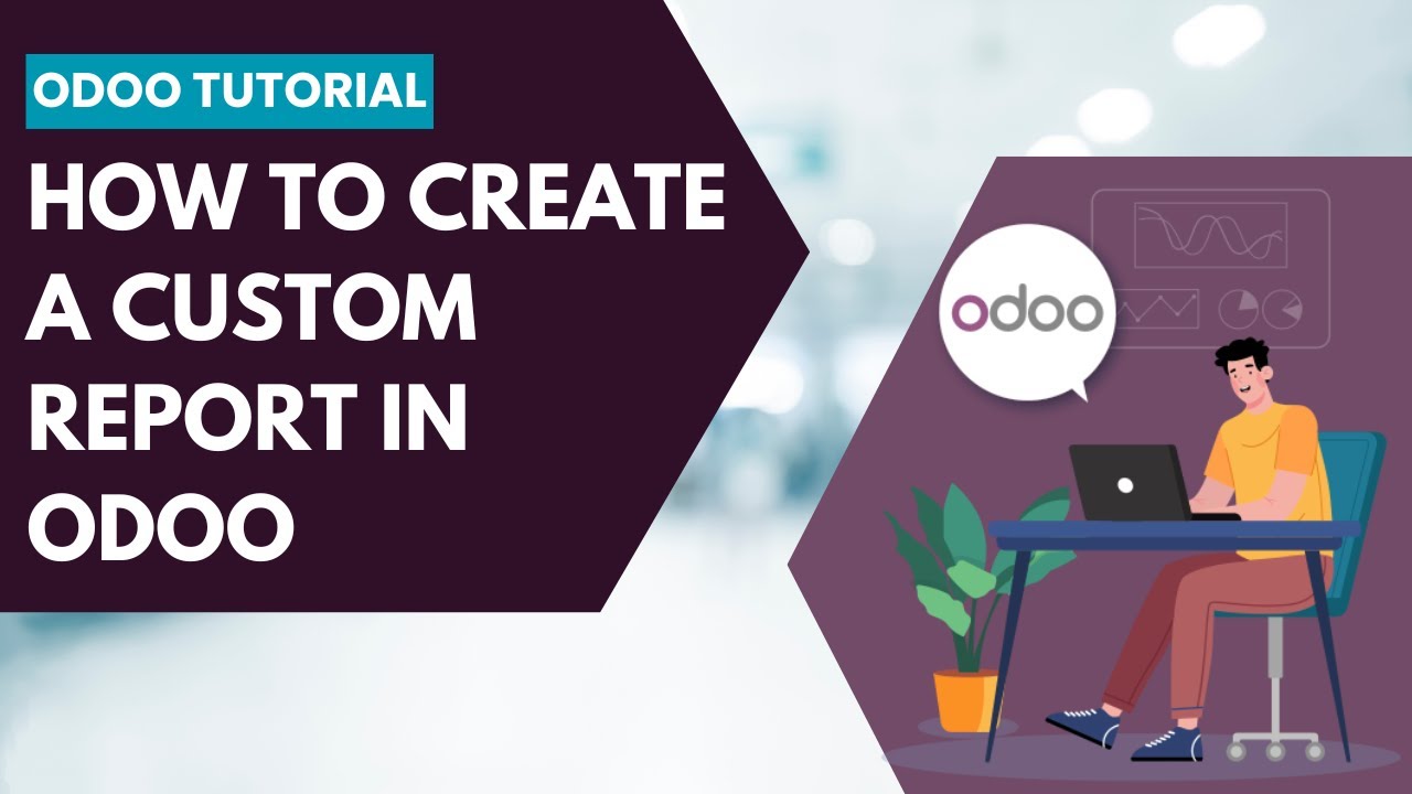How to Create a Custom Report in Odoo | Step-by-Step Coding Tutorial