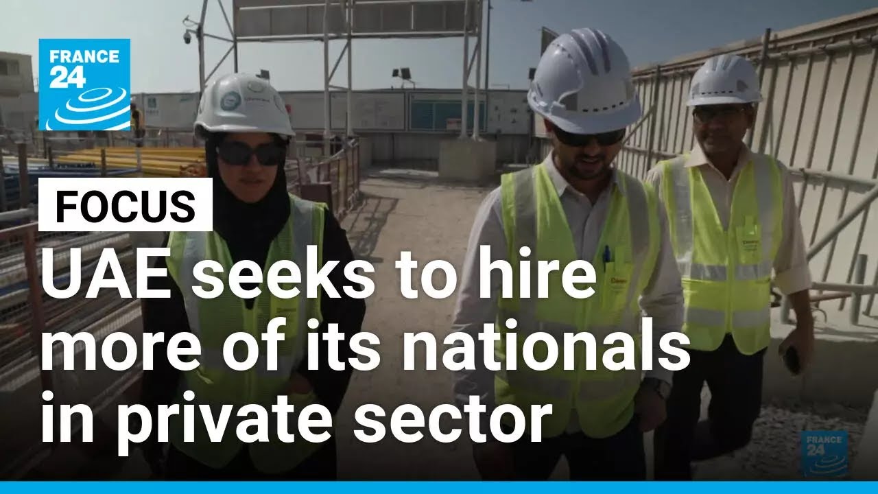 UAE seeks to hire more Emirati nationals in private sector &bull; FRANCE 24 English