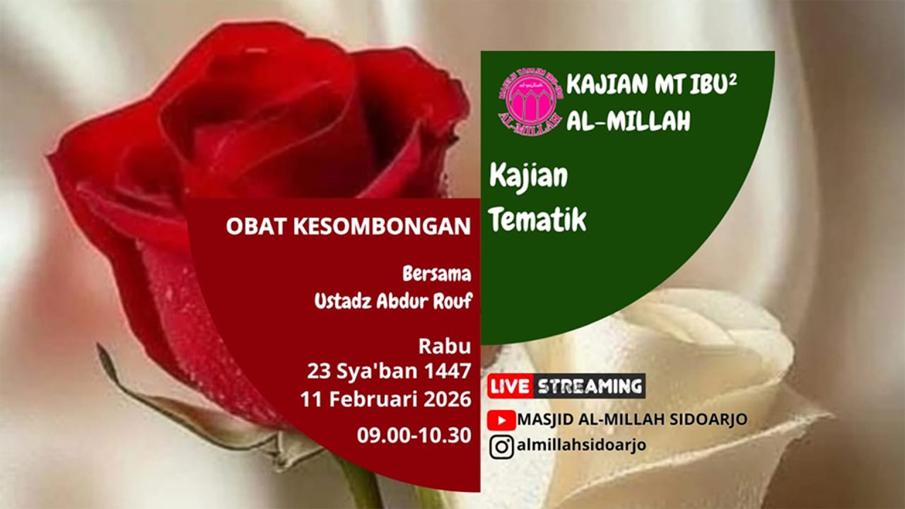 Kajian Tematik. Tema : Obat Kesombongan, bersama : Ustadz Abdur Rouf
