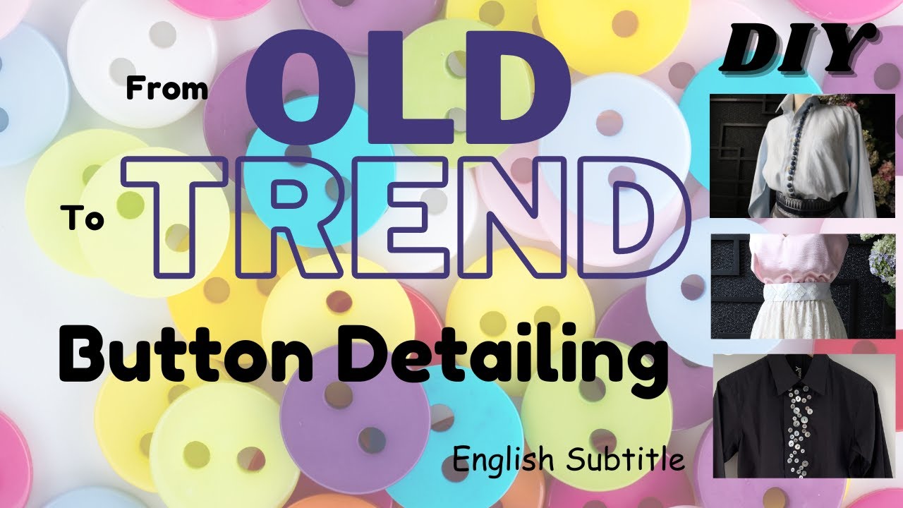 Old to TREND (Button Detailing) #sewing #sewingtutorial #recycling  #sewinghacks #diy #diyideas