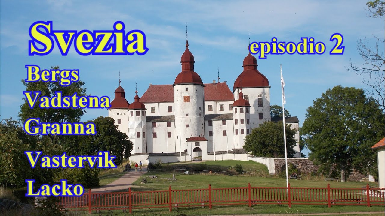 Svezia in camper: Bergs, Vadstena, Lacko