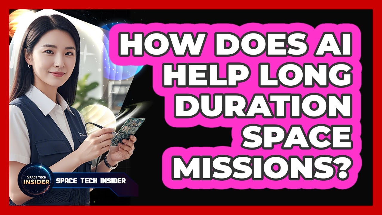 How Does AI Help Long Duration Space Missions?