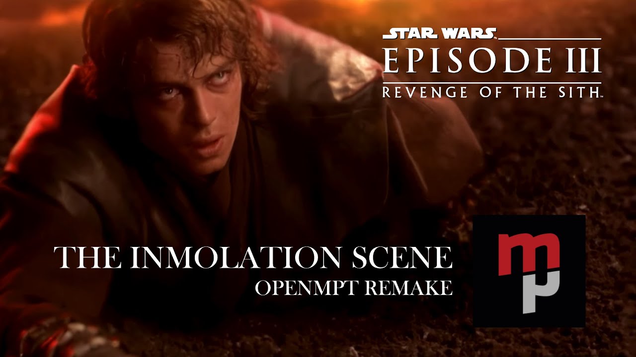 Star Wars III: Revenge of the Sith - The Inmolation Scene (OpenMPT Remake)