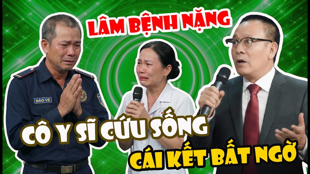 Tâm Sự Cùng Sâm: Chú Bảo Vệ Nghèo Lâm Bệnh Nặng Được Cô Y Sĩ Cứu Chữa Và Cái Kết Có Hậu Bất Ngờ