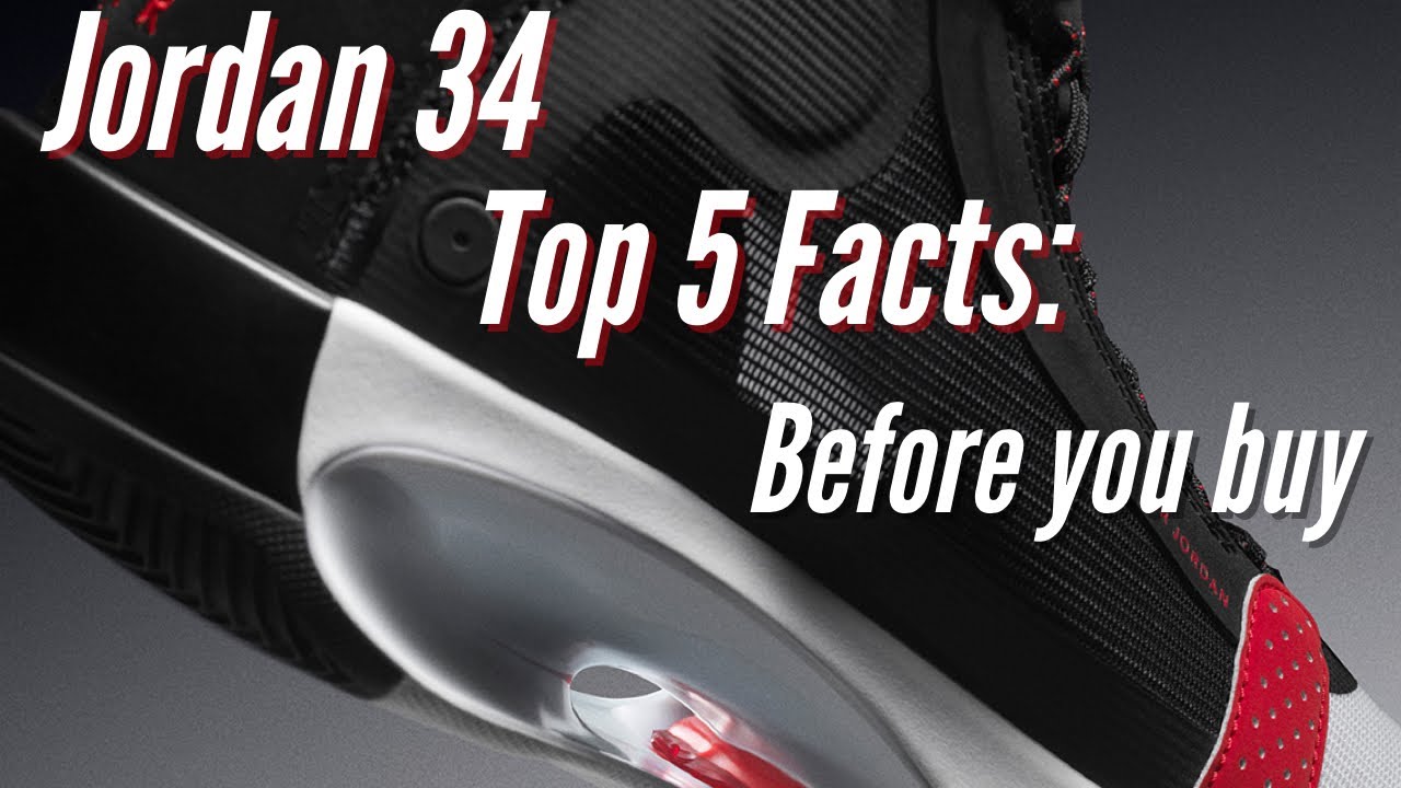 Jordan 34: Top 5 Facts before you buy