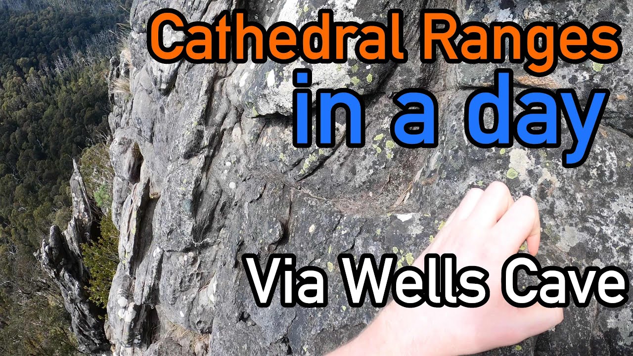 The Entire Cathedral In One Day - Cathedral Ranges via Wells Cave, Razorback Track and Ridge Track