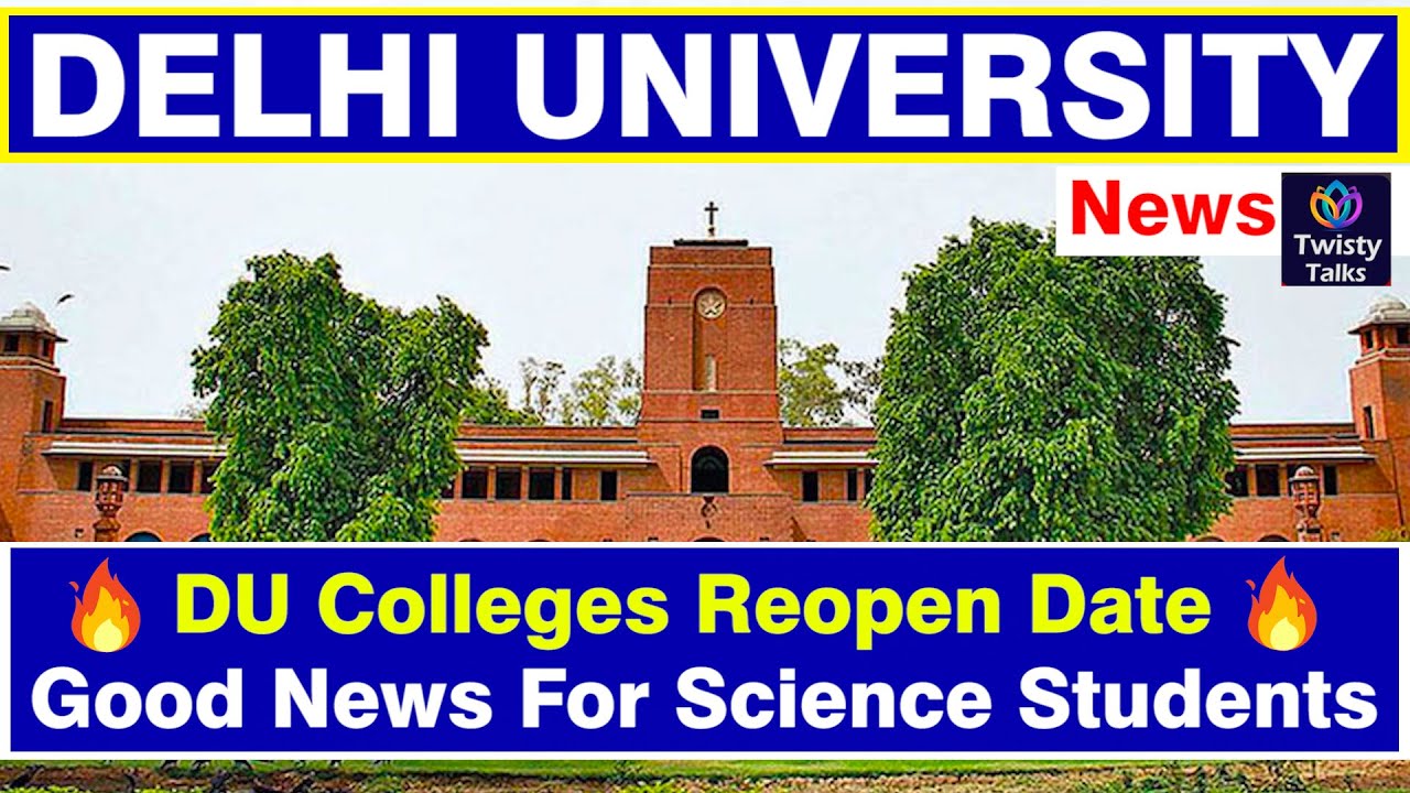 Delhi University News Update | Delhi University Re opening Date | DU Reopening All Details Here