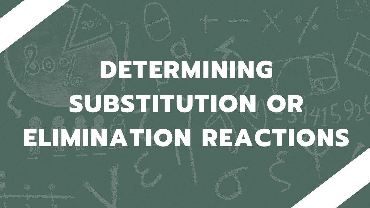 Determining Substitution vs Elimination