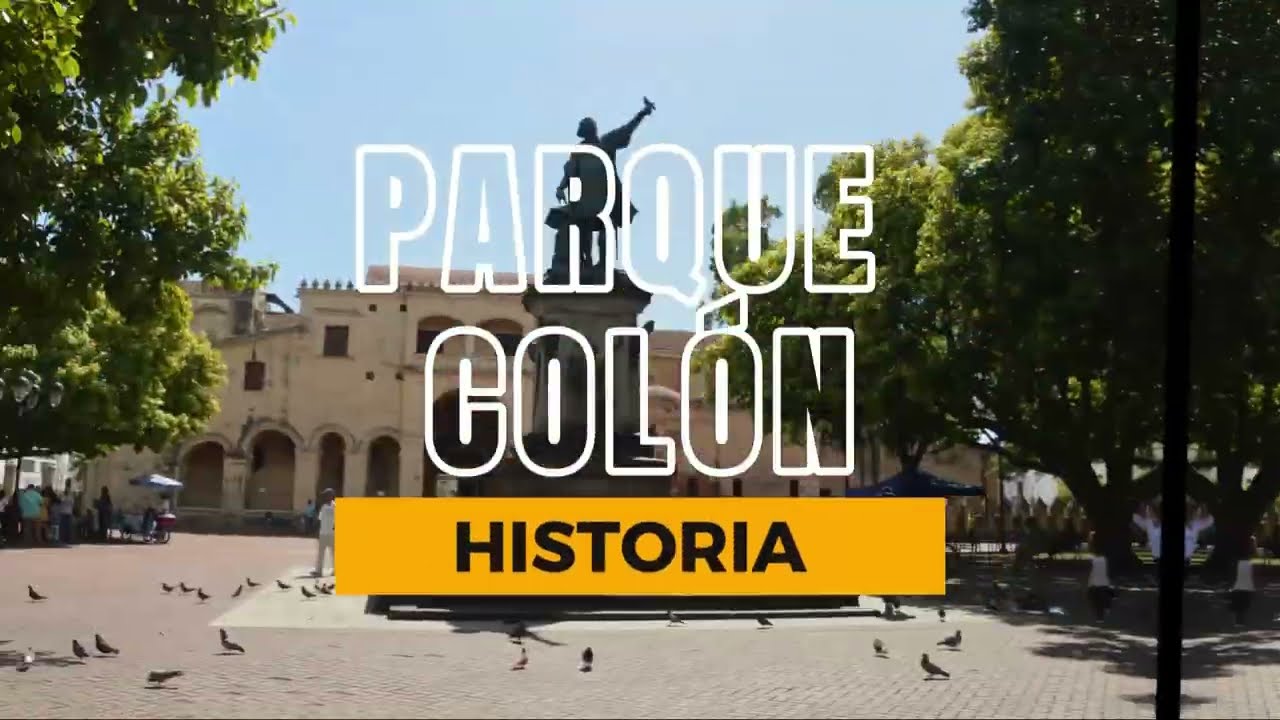 Historia del Parque  Col&oacute;n en la Zona Colonial