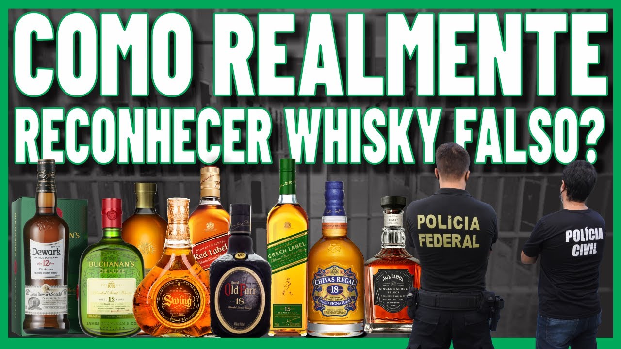COMO SABER SE O WHISKY É ORIGINAL OU FALSO E NÃO SER ENGANADO?