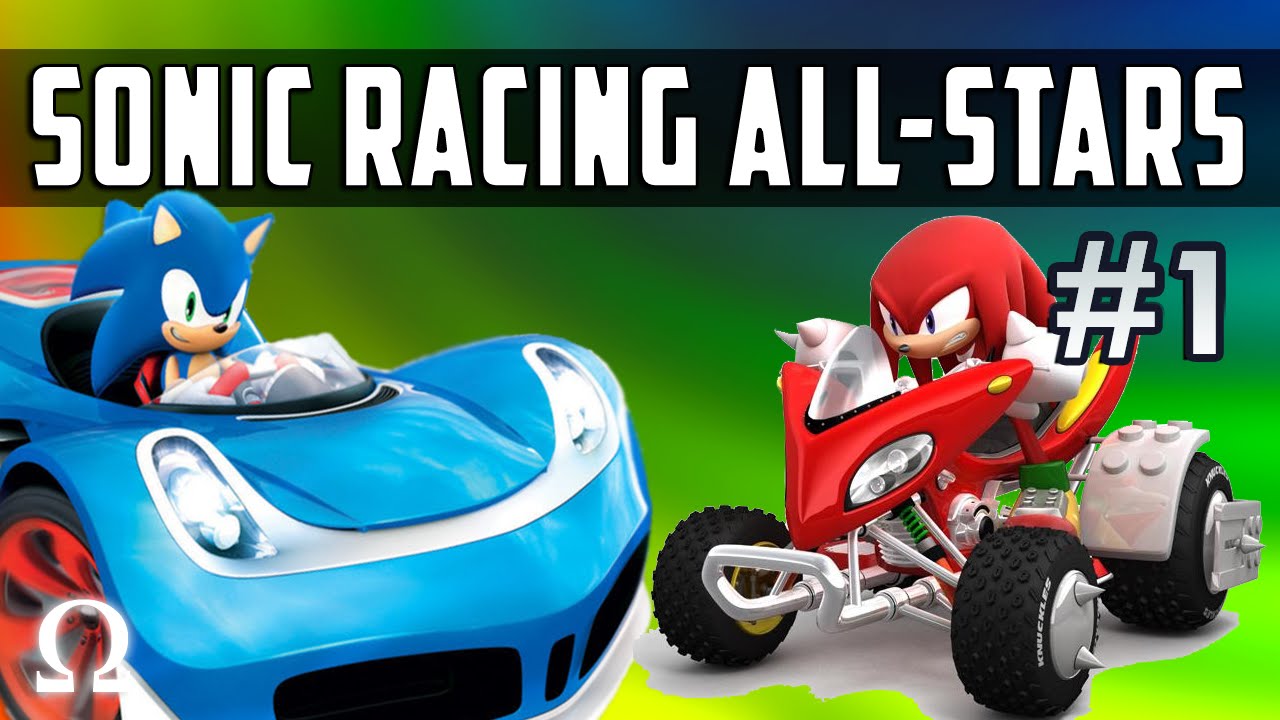 GOTTA GO FAST, SUPER SONIC SPEED! | Sonic Racing All Stars Transformed Ft. Friends