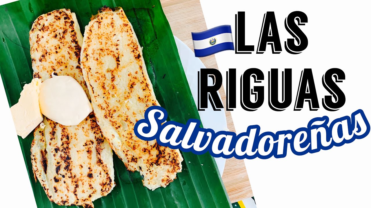 RIGUAS DE ELOTE 100% SALVADOREÑAS.