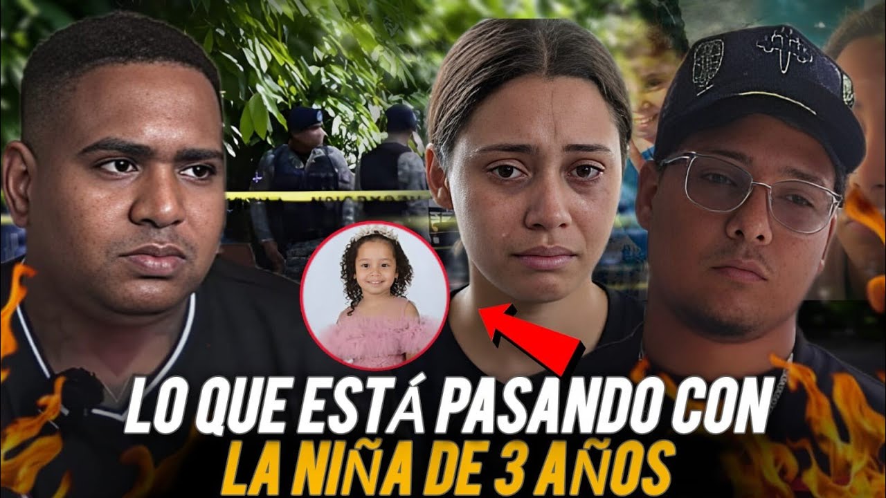 LO QUE ESTÁ PASANDO CON LA NIÑA DE TRES AÑOS Y SUS PADRES.