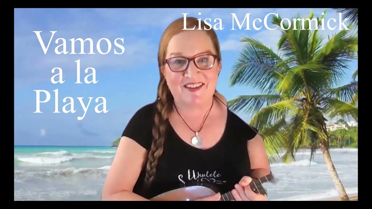 Vamos a la Playa: Ukulele Lesson with Lisa McCormick