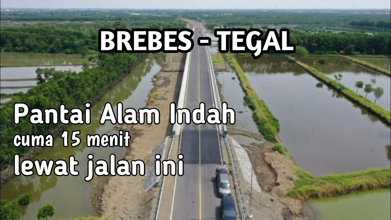PANTAI ALAM INDAH TEGAL - RUTE JALAN ALTERNATIF BREBES TEGAL