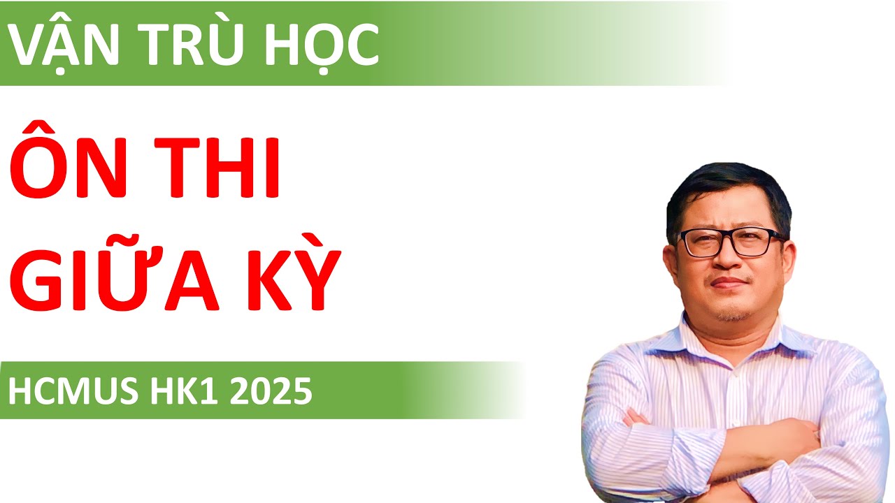 Tổng ôn Giữa kỳ Vận trù học | HCMUS (HK1 2025)