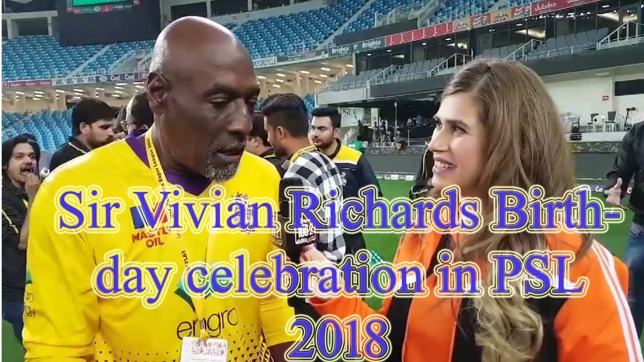 Sir Vivian Richards Birthday celebration in PSL 2018