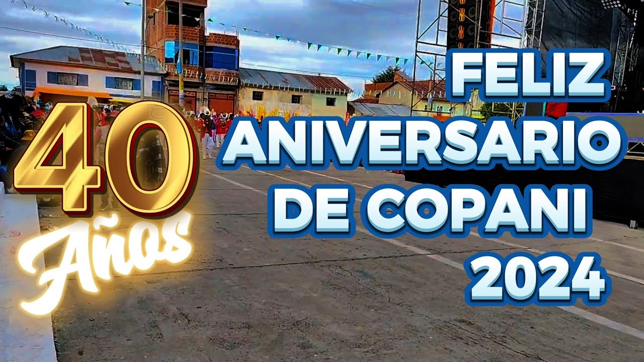 GRAN PARADA DE DANZAS AUTÓCTONAS Y TRAJES DE LUCES / FELIZ 40 AÑO DE ANIVERSARIO DE COPANI  2024