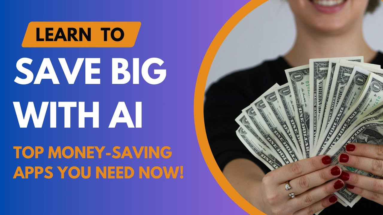 Save Big with AI: Top Money-Saving Apps You Need Now!